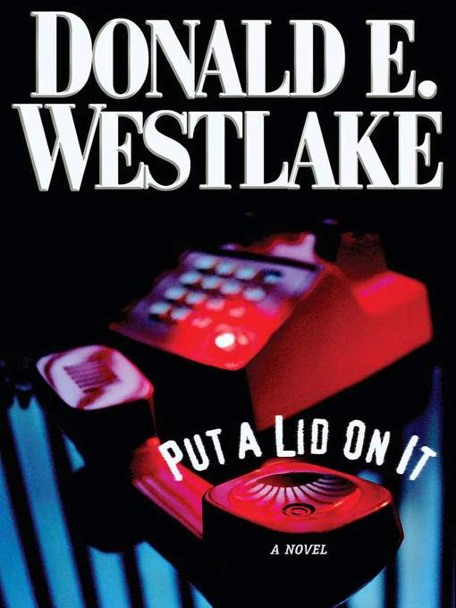 Title details for Put a Lid on It by Donald E. Westlake - Wait list